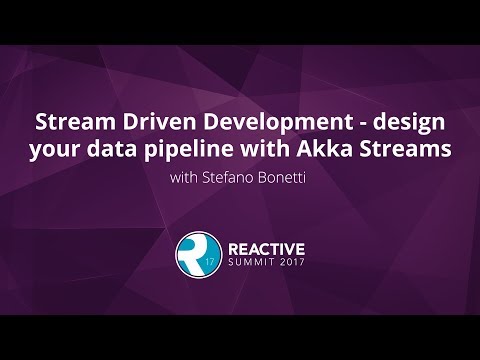 Stream Driven Development   design your data pipeline with Akka Streams