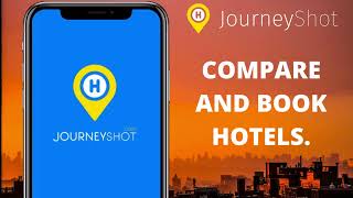 JourneyShot: The Best App To Compare Hotel Deals, Flights , And Cars R