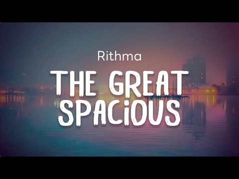 Rithma - The Great Spacious