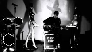 Elektrik People - Make Me a Bird (Acoustic)