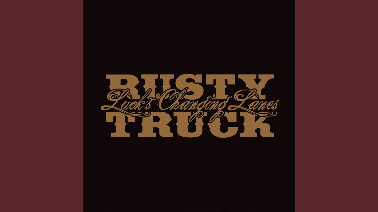 Rusty Truck - Everytime