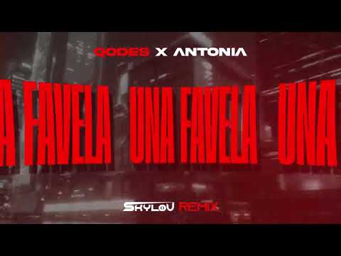 Qodës x ANTONIA - Una Favela  (SKYLOV REMIX)