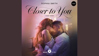 Closer to You
