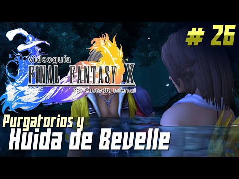 Guía Final Fantasy X | Parte 26: Los purgatorios y la huída de Bevelle