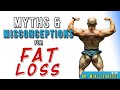 Myths, Misconceptions and Special Circumstances | Nutrition For Fat Loss- Lecture 8