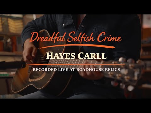 Hayes Carl "Dreadful Selfish Crime"