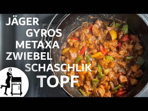 Jäger Gyros Metaxa Zwiebel Schaschlik Topf | Die Frau am Grill