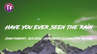 Download lagu Have You Ever Seen The Rain - Outliers, John Fogerty, Creedence Clearwater Revival (Lyrics/Letra) mp3