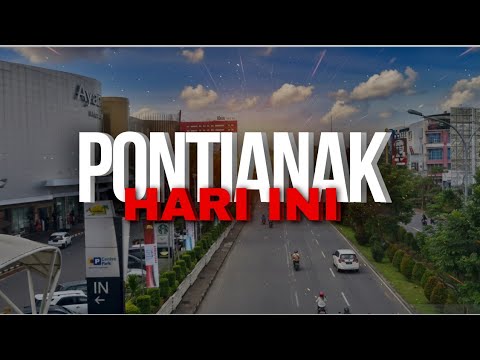 KELILING KOTA PONTIANAK KALIMANTAN BARAT TERBARU 2026