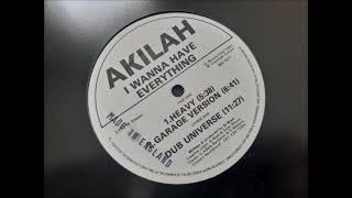 Akilah - I Wanna Have Everything (Heavy)