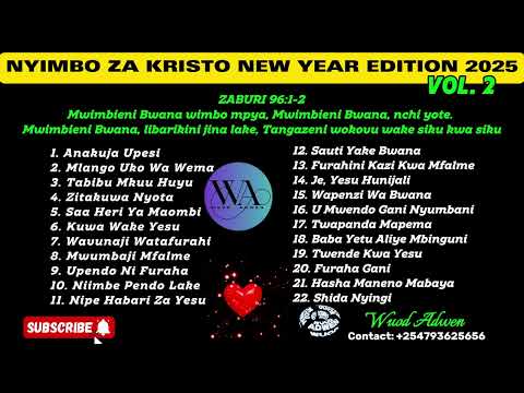 NYIMBO ZA KRISTO NEW YEAR EDITION 2025//BEST OF NYIMBO ZA KRISTO//WUOD ADWEN