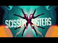 Scissor Sisters - Electrobix (robbo edit)