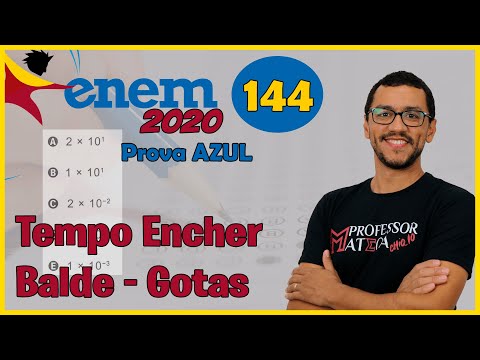 Questão 144 | Prova Azul | ENEM 2020 | Gabarito Matemática | Encher o Balde com gotas