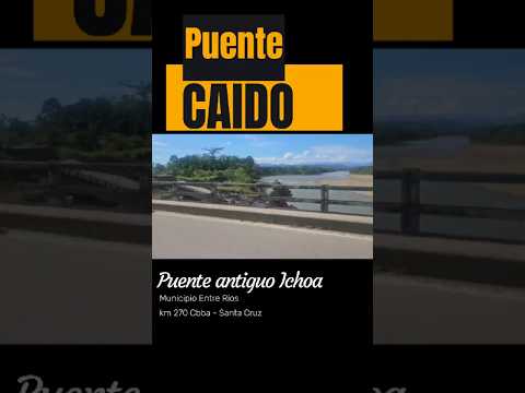 ⛔Puente Caido!!! Puente antiguo Ichoa!!#bolivia #santacruzdelasierra  #viral  #viajes  #cochabamba