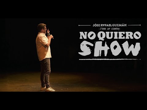 NO QUIERO SHOW, stand up comedy | Jóse Rafael Guzmán