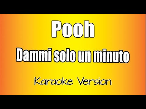 Pooh - Dammi solo un minuto  (Versione Karaoke Academy Italia)