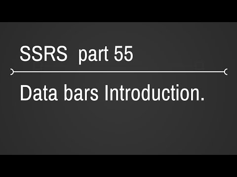 SSRS Introduction to Data Bar Part 55