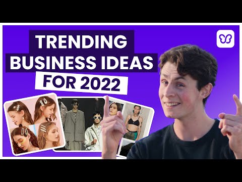 Trending Business Ideas For 2022