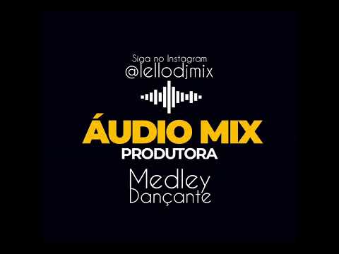 Medley Dançante - 2 Passos Remix Dj Léllo.
