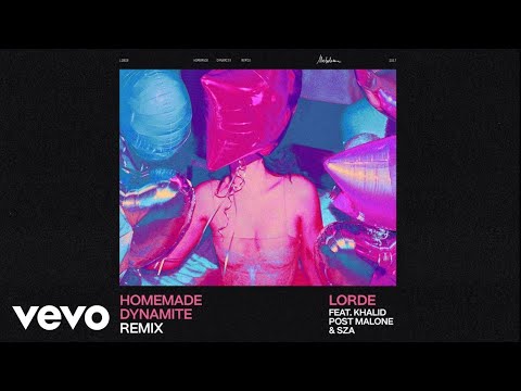 Lorde Homemade Dynamite Remix Feat Khalid Post Malone Sza