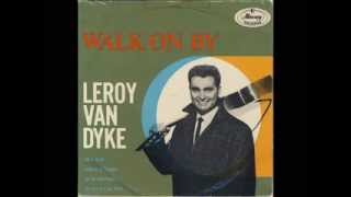 1182 Leroy Van Dyke - Walk On By