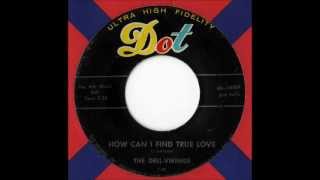 The Dell Vikings - How Can I Find True Love