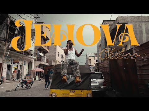 Chiboo  - Jehova (Official Music Video)