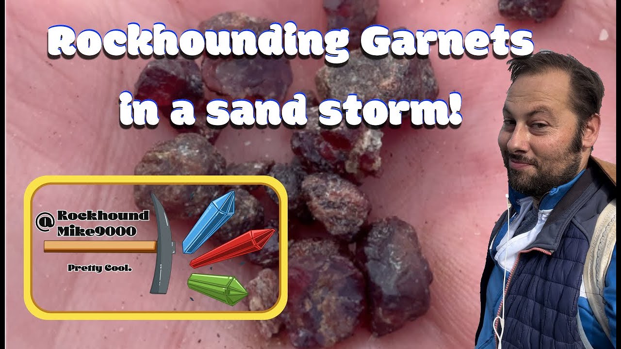 Rockhounding Garnets in a Sandstorm