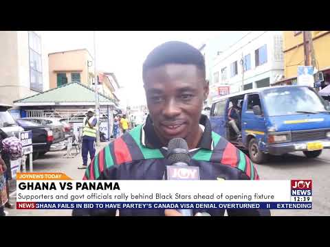 Ghana vs Panama: Supporters and govt officials rally behind Black Stars ahead of opening fixture.