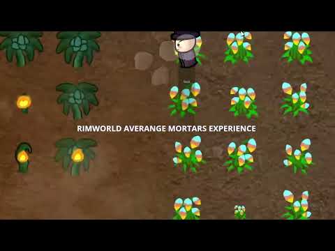 RIMWORLD MORTARS EXPERIENCE