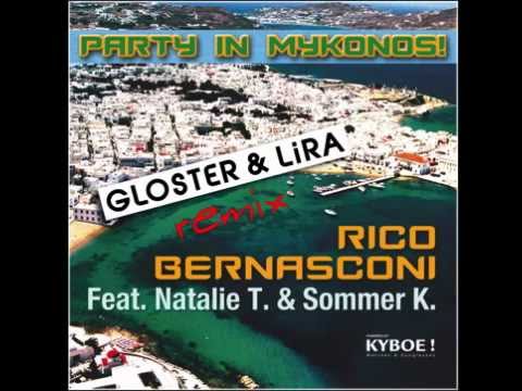 Rico Bernasconi feat. Natalie T & Sommer K - Party in Mykonos (Gloster & Lira remix) - radio edit -