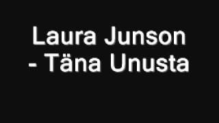 Laura Junson - Täna Unusta