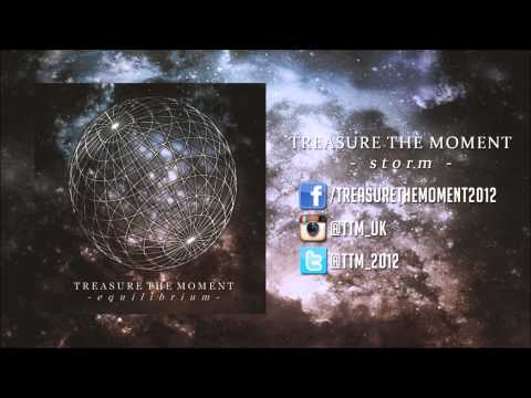 Treasure The Moment - Storm