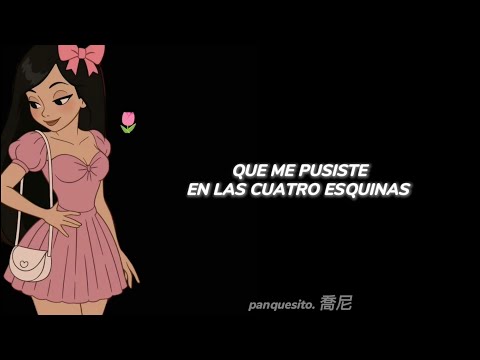 a ti a ti que me pusiste en las cuatro esquinas (Letra/Lyrics)