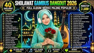 Download lagu 🎵 SHOLAWAT GAMBUS TERBARU 2026 | Lagu Islami Favorit Full Album Nonstop mp3