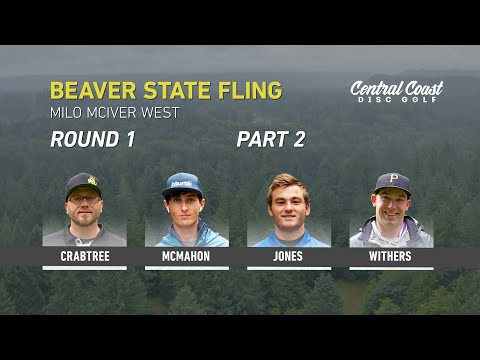 2019 Beaver State Fling - Round 1 Part 2 - Crabtree, McMahon, Jones, Withers