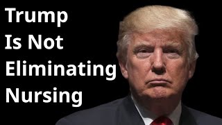 Trump is Not Eliminating Nursing