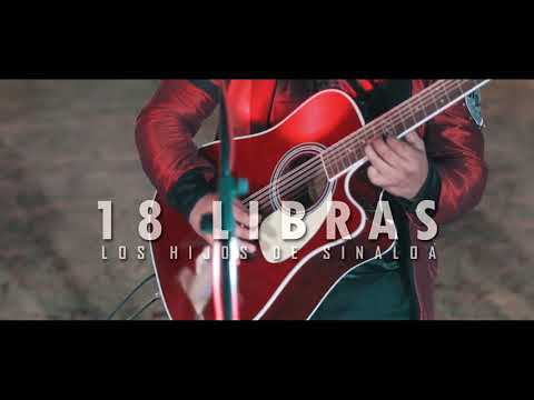 18 Libras - Los Hijos De Sinaloa
