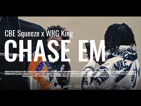 CBE Squeeze Ft. WRG King - CHASE EM (Official Music Video)