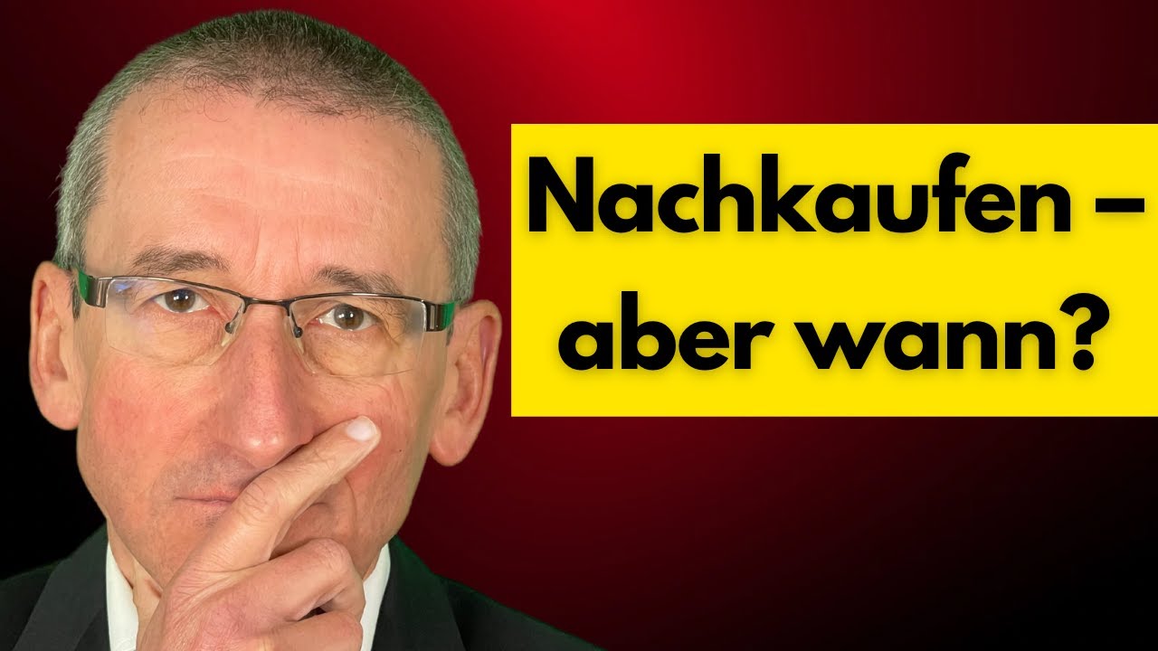 Welche Aktien du wann und mit welchem Geld nachkaufen solltest