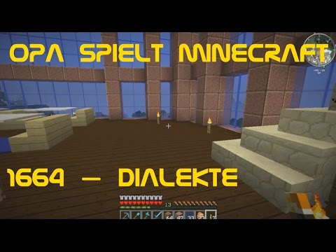 Opa spielt Minecraft 1664 – Dialekte