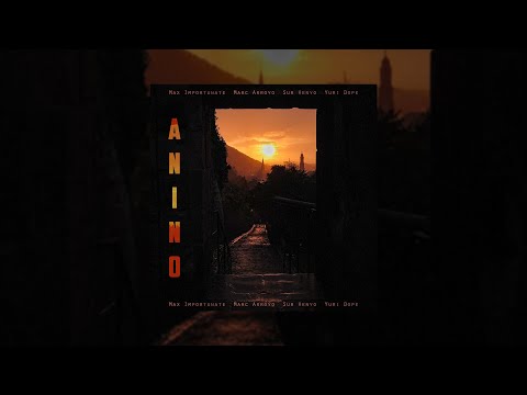 Max Importunate - Anino (feat. Marc Arroyo, Sur Henyo, Yuri Dope)