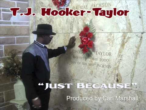 T.J. Hooker-Taylor "Just Because" Johnnie Taylor