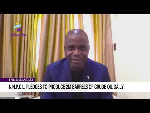 NNPCL Pledges To Produce 2M Barrels Of Crude Oil Daily