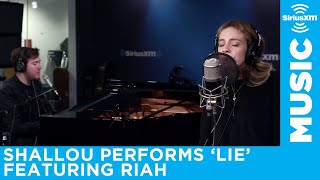 Shallou feat. Riah &quot;Lie&quot; @ SiriusXM // SiriusXM Chill