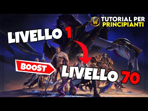 Tutorial livello 1 / Boost lv70 - World of Warcraft - Guida principianti