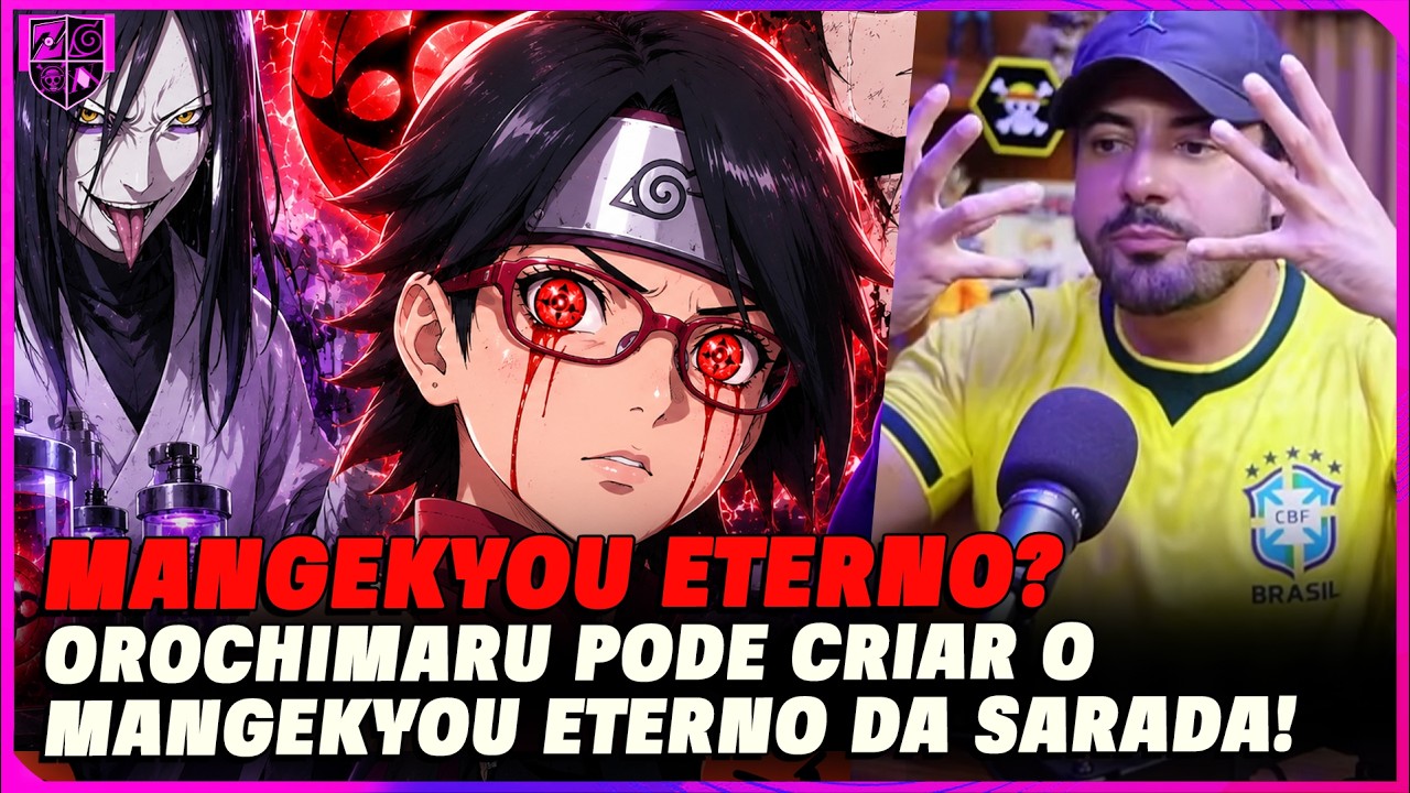 OROCHIMARU PODE CRIAR O MANGEKYOU ETERNO DA SARADA!  - FRED ANIMES