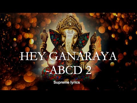Hey Ganaraya-ABCD 2(LYRICS)