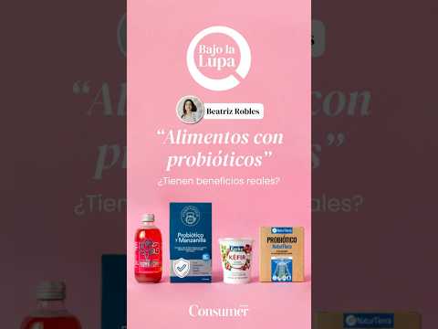  🔍 Bajo la lupa: alimentos con probióticos… ¿aportan beneficios realmente? 🤔