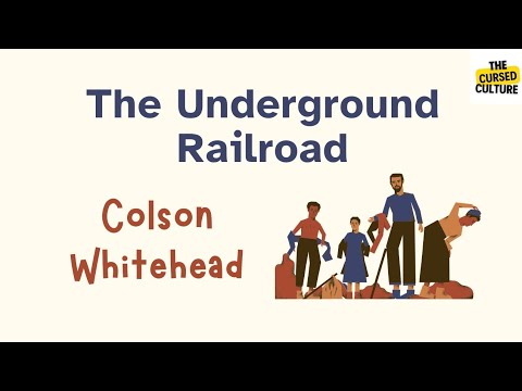 THE UNDERGROUND RAILROAD by COLSON WHITEHEAD | Background | Summary | Analysis | Symbolism